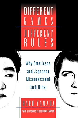 9780195154856: Different Games, Different Rules: Why Americans and Japanese Misunderstand Each Other