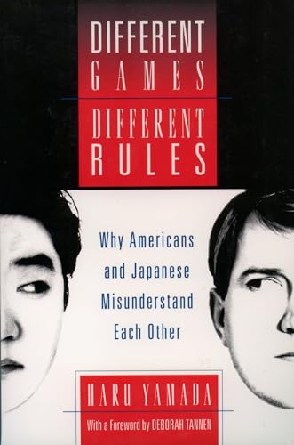 Stock image for Different Games, Different Rules: Why Americans and Japanese Misunderstand Each Other for sale by HPB-Ruby