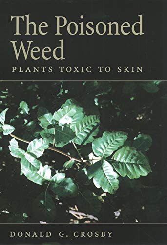 Stock image for The Poisoned Weed: Plants Toxic to Skin for sale by HPB-Red