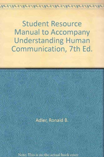 Stock image for Student Resource Manual to Accompany Understanding Human Communication, 7th Ed. for sale by Ergodebooks