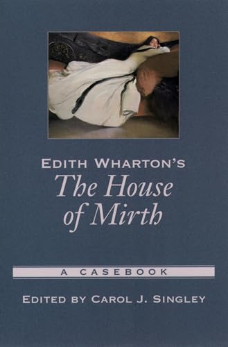 9780195156034: Edith Wharton's The House of Mirth: A Casebook (Casebooks in Criticism)