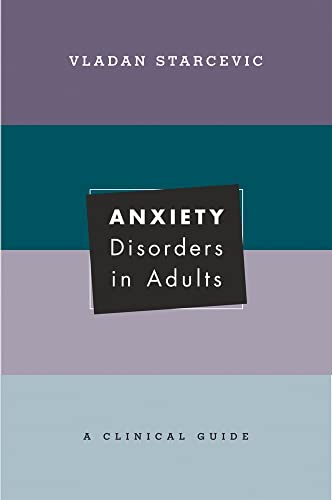 Beispielbild fr Anxiety Disorders in Adults : A Clinical Guide zum Verkauf von Better World Books