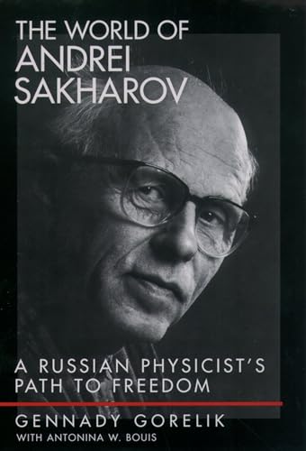 Imagen de archivo de The World of Andrei Sakharov: A Russian Physicist's Path to Freedom a la venta por SecondSale