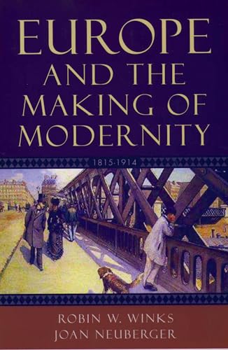 Beispielbild fr Europe and the Making of Modernity: 1815-1914 zum Verkauf von Pieuler Store