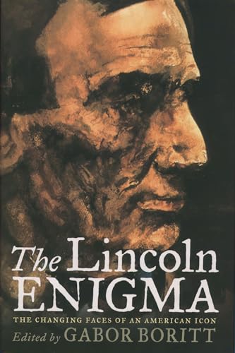 Imagen de archivo de The Lincoln Enigma: The Changing Faces of an American Icon a la venta por Wonder Book