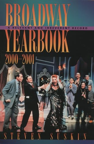 Beispielbild fr Broadway Yearbook 2000-2001: A Relevant and Irreverent Record zum Verkauf von Wonder Book