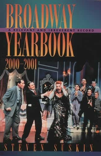 Stock image for Broadway Yearbook 2000-2001: A Relevant and Irreverent Record for sale by Wonder Book