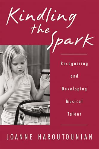 Imagen de archivo de Kindling the Spark: Recognizing and Developing Musical Talent a la venta por ThriftBooks-Dallas