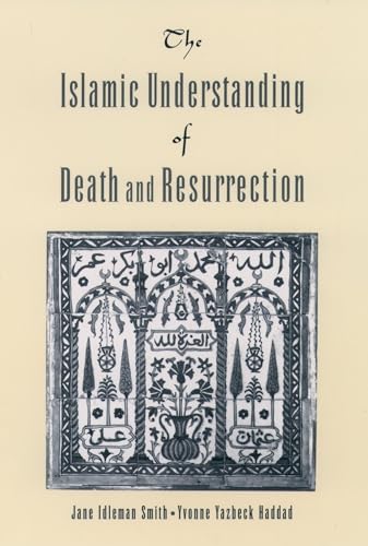 Imagen de archivo de The Islamic Understanding of Death and Resurrection a la venta por One Planet Books
