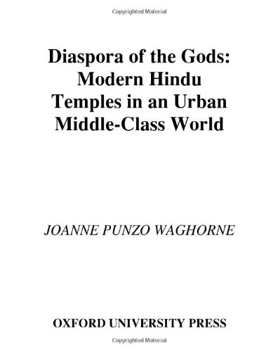 Beispielbild fr Diaspora of the Gods: Modern Hindu Temples in an Urban Middle-Class World. zum Verkauf von Powell's Bookstores Chicago, ABAA