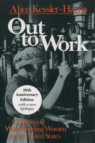 Beispielbild fr Out to Work: A History of Wage-Earning Women in the United States, 20th Anniversary Edition zum Verkauf von Books From California