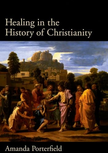 Beispielbild fr Healing in the History of Christianity zum Verkauf von Better World Books