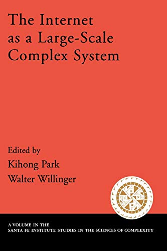 Stock image for The Internet As a Large-Scale Complex System (Santa Fe Institute Studies on the Sciences of Complexity) for sale by Housing Works Online Bookstore