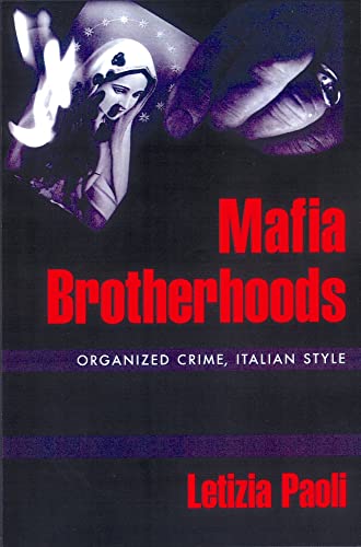 Stock image for Mafia Brotherhoods: Organized Crime, Italian Style (Studies in Crime and Public Policy) for sale by bmyguest books