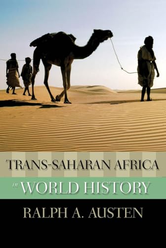 Trans-Saharan Africa in World History - Ralph A. Austen