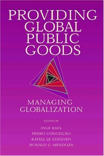 Stock image for Providing Global Public Goods: Managing Globalization for sale by medimops