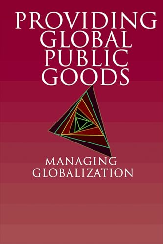 Stock image for Providing Global Public Goods: Managing Globalization for sale by SecondSale
