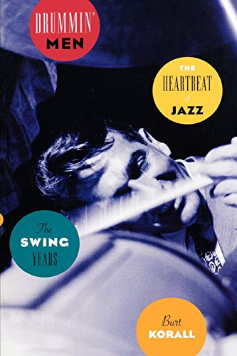 9780195157628: Drummin' Men: The Heartbeat of Jazz: The Heartbeat of Jazz, the Swing Years