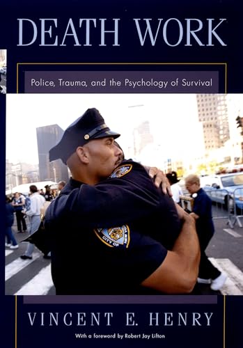 Stock image for Death Work: Police, Trauma, and the Psychology of Survival for sale by Friends of  Pima County Public Library