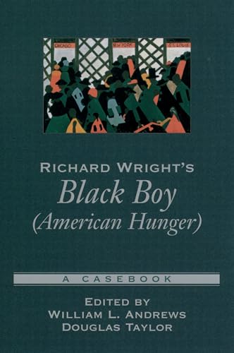 Imagen de archivo de Richard Wright's Black Boy (American Hunger) : A Casebook a la venta por Better World Books
