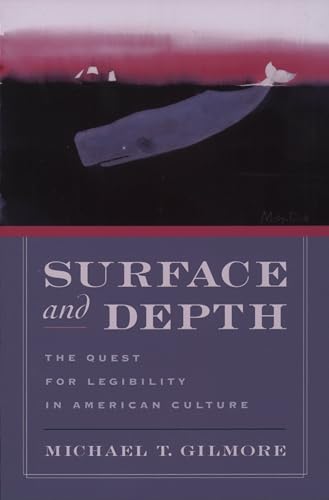 Beispielbild fr Surface and Depth : The Quest for Legibility in American Culture zum Verkauf von Better World Books