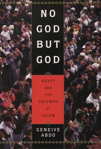 9780195157932: No God But God: Egypt and the Triumph of Islam