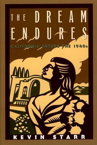 Imagen de archivo de The Dream Endures: California Enters the 1940s (Americans and the California Dream) a la venta por WorldofBooks