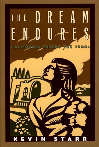 Stock image for The Dream Endures : California Enters The 1940s for sale by Better World Books: West