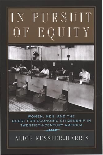 Imagen de archivo de In Pursuit of Equity: Women, Men, and the Quest for Economic Citizenship in 20th-Century America a la venta por SecondSale