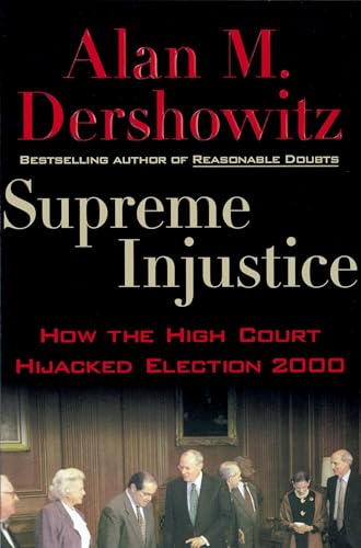 9780195158076: Supreme Injustice: How the High Court Hijacked Election 2000