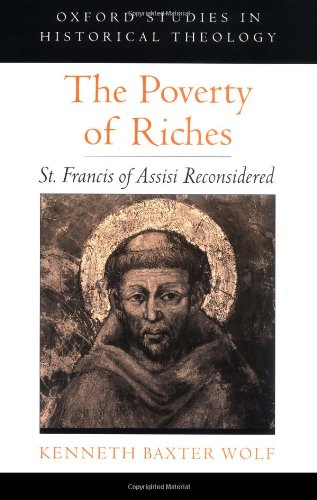 9780195158083: The Poverty of Riches: St. Francis of Assisi Reconsidered (Oxford Studies in Historical Theology)