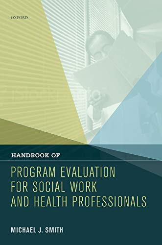 Stock image for Handbook of Program Evaluation for Social Work and Health Professionals for sale by GF Books, Inc.