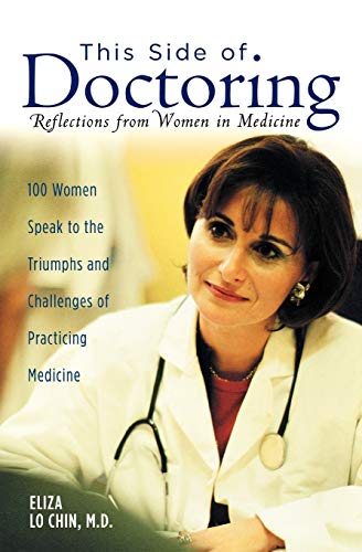 Imagen de archivo de This Side of Doctoring: Reflections from Women in Medicine a la venta por Classic Books Of Virginia