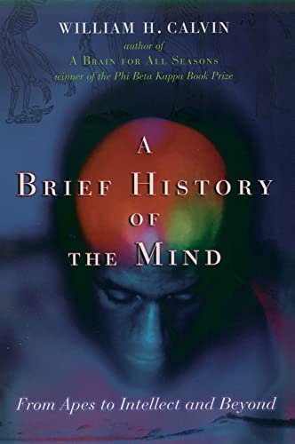 9780195159073: The Brief History of the Mind: From Apes to Intellect and Beyond