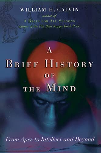 9780195159073: A Brief History of the Mind: From Apes to Intellect and Beyond