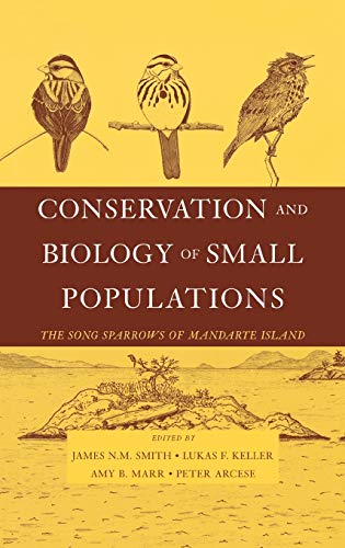 Stock image for Conservation and Biology of Small Populations: The Song Sparrows of Mandarte Island for sale by ThriftBooks-Dallas