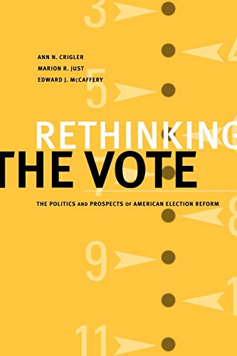 9780195159851: Rethinking the Vote: The Politics and Prospects of American Election Reform