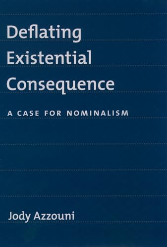 Beispielbild fr Deflating Existential Consequence : A Case for Nominalism zum Verkauf von Better World Books