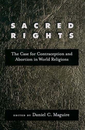 Stock image for Sacred Rights: The Case for Contraception and Abortion in World Religions for sale by SecondSale