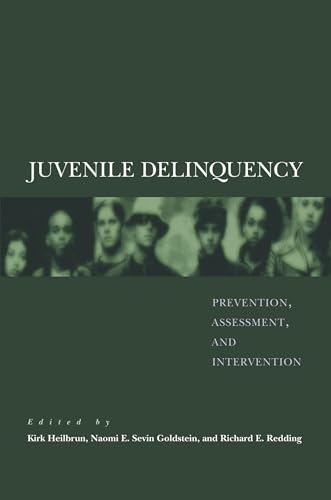 Stock image for Juvenile Delinquency: Prevention, Assessment, and Intervention for sale by SecondSale
