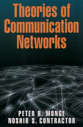 Theories of Communication Networks (9780195160376) by Monge, Peter R.