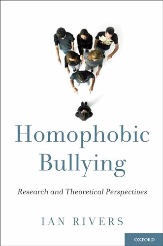 9780195160536: Homophobic Bullying: Research And Theoretical Perspectives