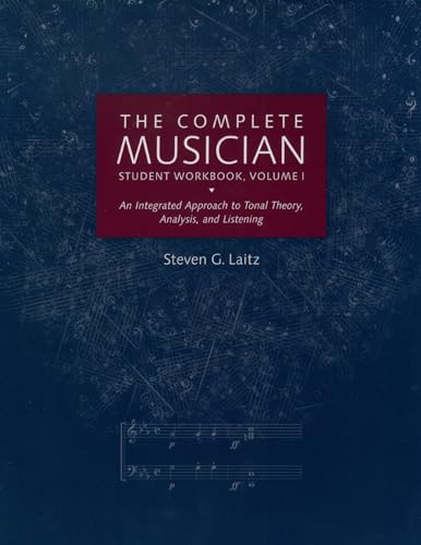 Beispielbild fr The Complete Musician Student Workbook, Volume I: An Integrated Approach to Tonal Theory, Analysis, and Listening zum Verkauf von Goodwill