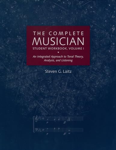 Imagen de archivo de The Complete Musician Student Workbook, Volume I: An Integrated Approach to Tonal Theory, Analysis, and Listening a la venta por Goodwill