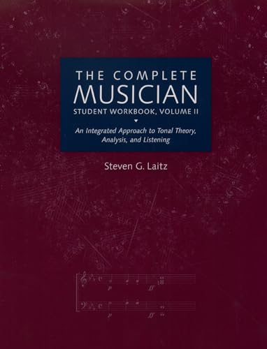 Beispielbild fr The Complete Musician Student Workbook, Volume II: An Integrated Approach to Tonal Theory, Analysis, and Listening zum Verkauf von SecondSale