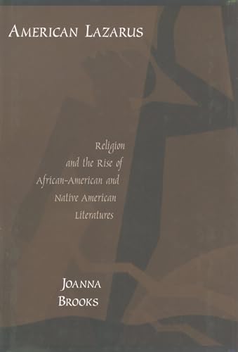 Stock image for American Lazarus: Religion and the Rise of African-American and Native American Literatures for sale by HPB-Red