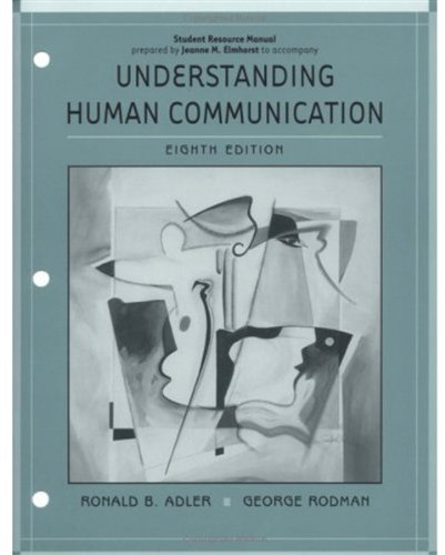 Understanding Human Communications: Student Resource Manual (9780195160833) by Adler, Ronald B.; Rodman, George; Elmhorst, Jeanne