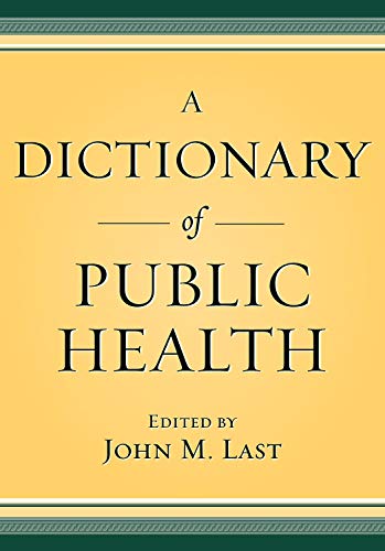 Imagen de archivo de A Dictionary of Public Health a la venta por Better World Books
