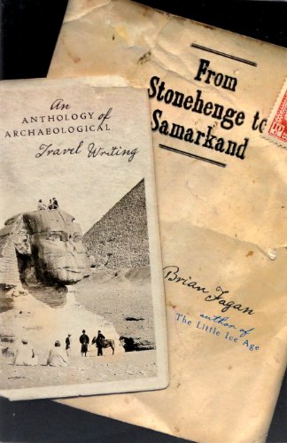 9780195160918: From Stonehenge to Samarkand: An Anthology of Archaeological Travel Writing
