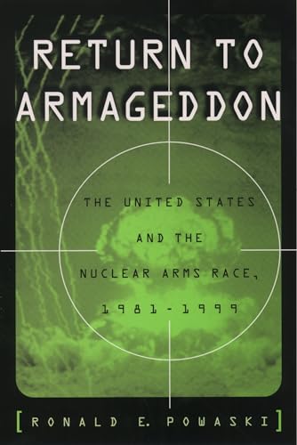 Stock image for Return to Armageddon: The United States and the Nuclear Arms Race, 1981-1999 for sale by Chiron Media